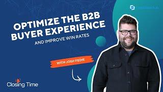 How to Optimize the B2B Buyer Experience and Improve Wins Rates in 2024