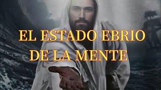 El Dicho de Jesús que te Liberará de Tu Mente Ebria