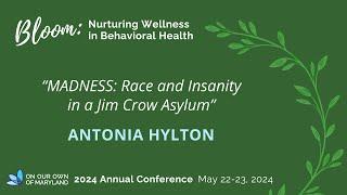 Keynote: “Madness: Race and Insanity in a Jim Crow Asylum” – Antonia Hylton