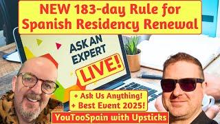 NEW 183-day Rule for Spanish Residency Renewal: EXPERT Advice Live
