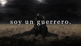 soy un guerrero.