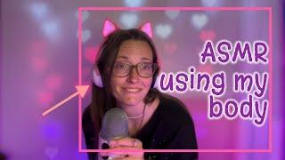 asmr using my body  