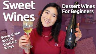 Valentines Day Sweet Wines - Dessert Wine For Beginners (Part 1)