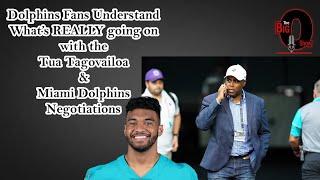 Big O - Dolphins Fans Understand What's Really Going On with Tua and Miami Dolphins Negotiations