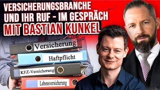 Versicherungsbranche und ihr Ruf - mit Bastian Kunkel