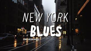 New York Blues - Best Of Slow Blues /Rock Ballads  Relaxing Whiskey Blues | Smooth Blues Night