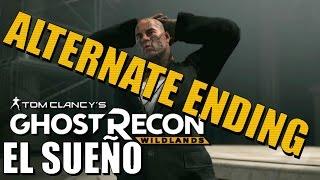 GHOST RECON WILDLANDS Alternate Ending - El Sueno Mission with 100% Cartel Destabilization