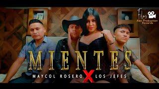 Maycol Rosero  Los Jefes - MIENTES (Video Oficial)