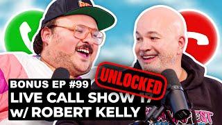 [UNLOCKED] Stavvy's World Bonus #99 - Live Call Show Vol. 17 w/ Robert Kelly | Full Episode