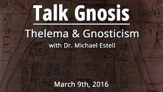 [Talk Gnosis] Thelema & Gnosticism