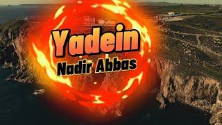 A visual journey with Nadir Abbas - Yadein song - lyrics