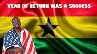 Ghana's Year Of Return Was A Success. Here's Why?