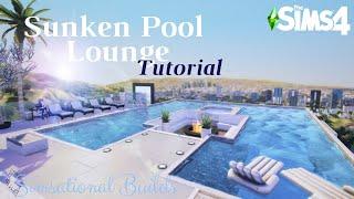 Sunken Lounge in Pool Tutorial | No CC | Sims 4 | Simsational Builds