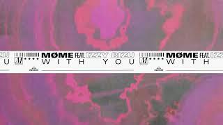 Møme Feat. @IzzyBizu - With you (Official visualiser)