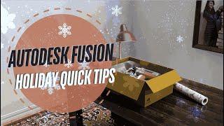 Quick Tips for Autodesk Fusion: Holiday Edition!