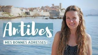 Antibes, bienvenue sur la Côte d'Azur | Mes bonnes adresses