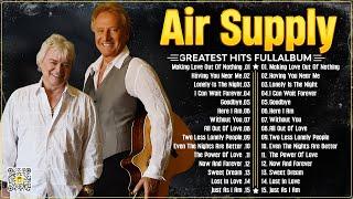 Air Supply Greatest Hits ⭐ The Best Air Supply Songs ⭐ Best Soft Rock Playlist Of Air Supply.