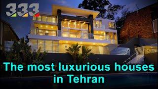 The most luxurious houses in Tehran