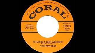 1957 Tom Edwards - What Is A Teen Age Boy?