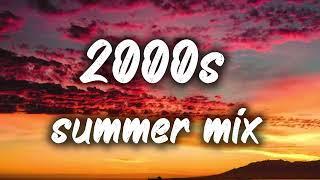 2000s summer mix ~nostalgia playlist