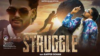 Struggle || Rapper Sohan || Video Song || 1 Million Instagram Followers Complete