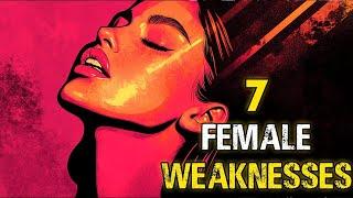 The 7 Main Female Weaknesses Every Man Should Know| Stoicism