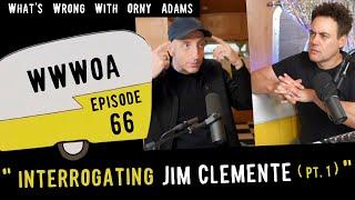 "Interrogating Jim Clemente (Pt. 1)" WWWOA 66