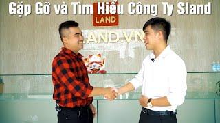 Gặp Gỡ Và Tìm Hiểu Công Ty BĐS SLand - TP Huế