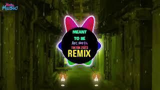 Meant To Be (Remix Tiktok 2023 DJ抖音版) 越南鼓卡点舞 - Arc North || Hot Tiktok Douyin