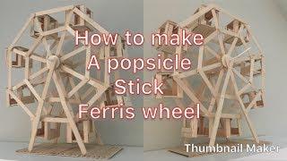 How to make a popsicle stick Ferris wheel