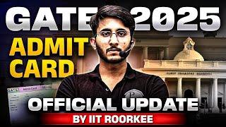 GATE 2025 Admit Card Date | IIT Roorkee Official Update For GATE Aspirants