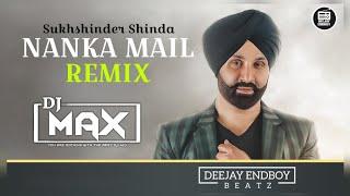 Nanka Mail Remix - Sukshinder Shinda | DJ MAX | Wedding Style | Uk Track | Nanke Dadke Song | 2024