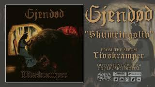 GJENDØD "Skumringsliv" (premiere track)