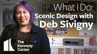 What I Do: Scenic Design with Deb Sivigny