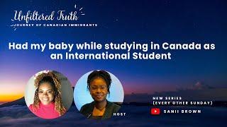 Unfiltered Truth: Had a baby while studying in Canada as an international student