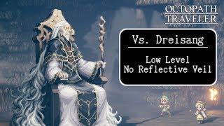 Octopath Traveler - Dreisang (Low Level, No Reflective Veil/Divine Skills/Secret Jobs/etc.)