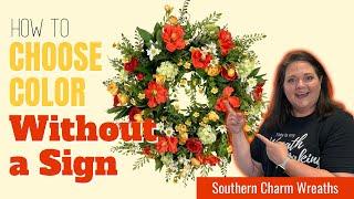 Wreath Making - How to Choose Colors Without a Sign