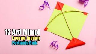 12 Arti Mimpi Layang-layang, Pertanda Baik