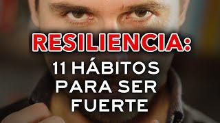 Resiliencia: 11 Hábitos para Ser Fuerte Emocionalmente  Convertirte en Persona Mentalmente Fuerte