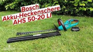 Bosch Akku-Heckenschere AHS 50-20 LI im Praxistest!