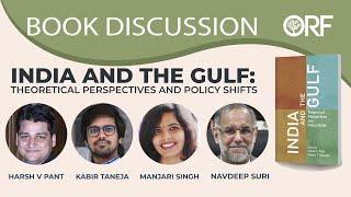 Book Discussion | India and the Gulf: Theoretical Perspectives and Policy Shifts | Harsh V Pant |