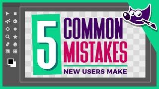 Common Mistakes New GIMP Users Make