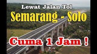 Semarang Solo Cuma 1 Jam via Tol Semarang - Solo