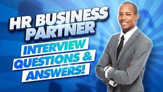HR BUSINESS PARTNER Interview Questions and ANSWERS! (How to PASS a Human Resources Job Interview!