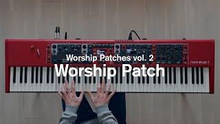 Worship Patch | Worship Patches vol. 2 | Nord Stage 3 Patches by Noah Wonder