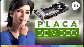 Placa de vídeo: pra que serve? | Canal da Lu - Magalu