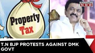 BJP In Chennai Protests Against DMK Govt's Property Tax Hike | Latest English News | Mirror Now