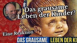 "Das grausame Leben der Kinder im Mittelalter" Eine Reaktion