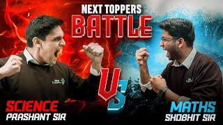 Maths v/s Science Battle  | Next Toppers