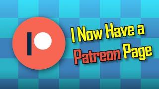 I Now Have a Patreon Page!